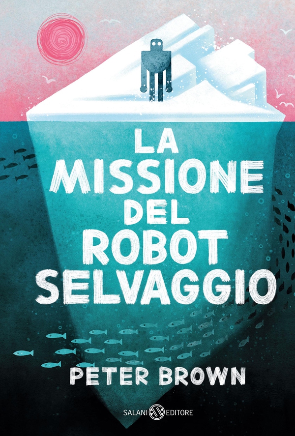 La missione del robot selvaggio - Librerie.coop La missione del robot selvaggio - Librerie.coop