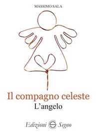 Il compagno celeste. L'angelo - Librerie.coop