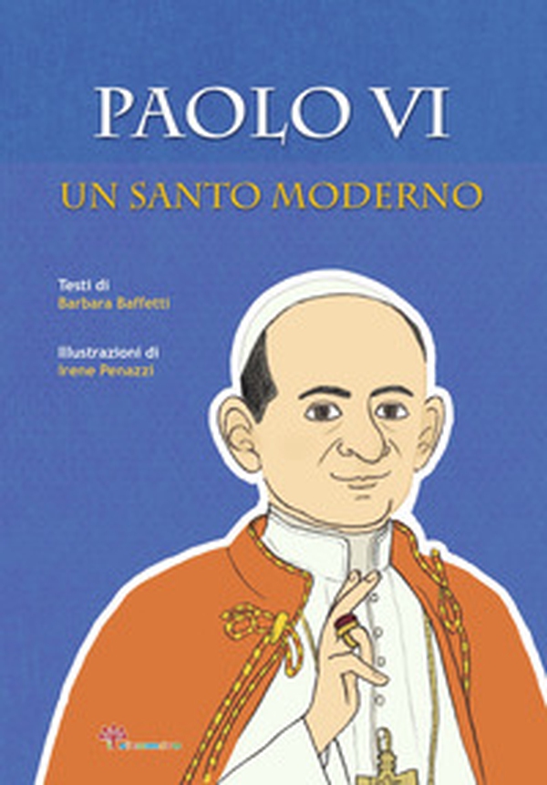 Paolo VI. Un santo moderno - Librerie.coop Paolo VI. Un santo moderno - Librerie.coop