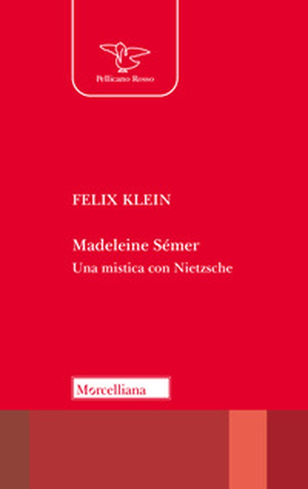 Madeleine Sémer. Una mistica con Nietzsche - Librerie.coop Madeleine Sémer. Una mistica con Nietzsche - Librerie.coop