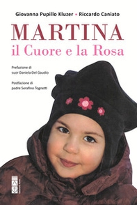 Martina. Il cuore e la rosa - Librerie.coop
