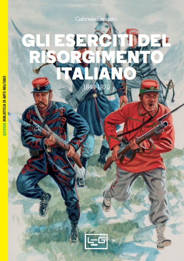 Gli eserciti del Risorgimento italiano - Librerie.coop Gli eserciti del Risorgimento italiano - Librerie.coop