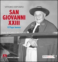 San Giovanni XXIII. Il papa buono - Librerie.coop