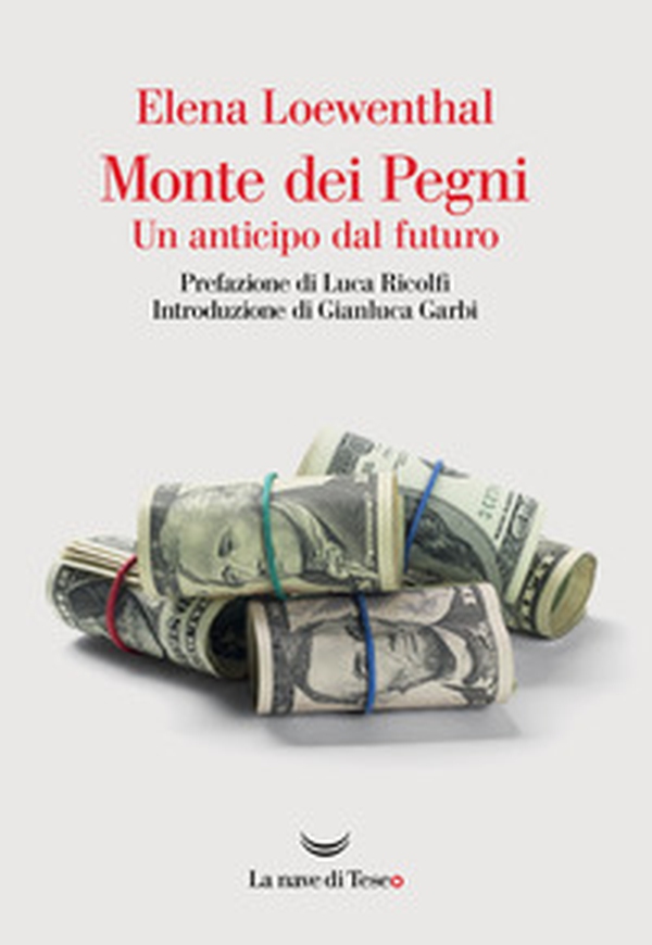 Monte dei Pegni. Un anticipo dal futuro - Librerie.coop Monte dei Pegni. Un anticipo dal futuro - Librerie.coop