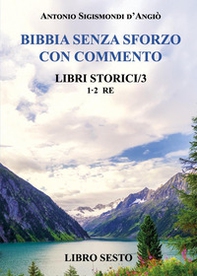 Bibbia senza sforzo con commento. Libri storici - Vol. 6 - Librerie.coop