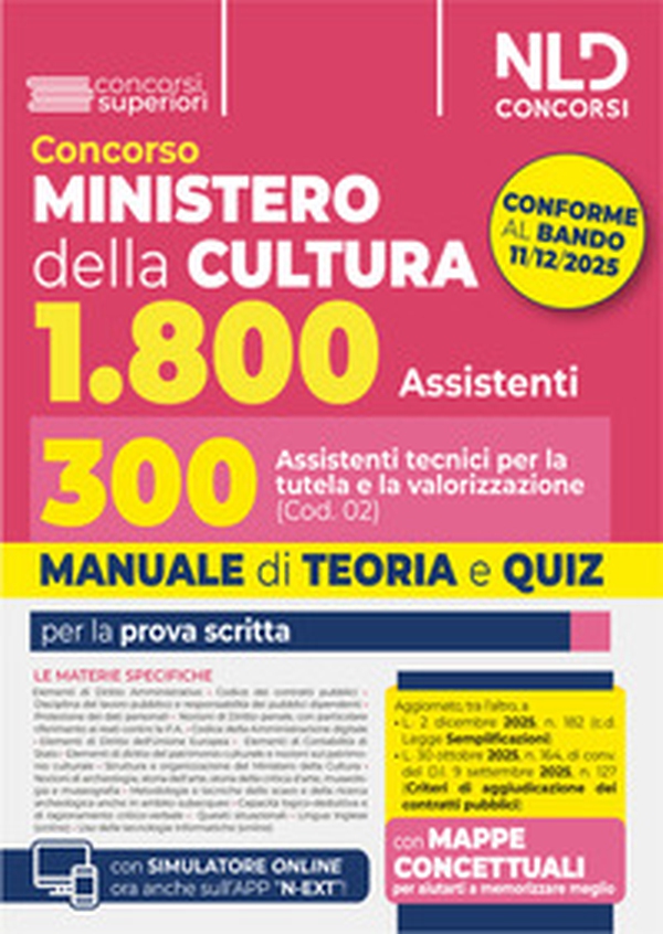 Concorso Ministero della Cultura 1800 posti. 300 assistenti tecnici per la tutela e la valorizzazione del patrimonio culturale (Cod. 02). Manuale di Teoria e quiz - Librerie.coop