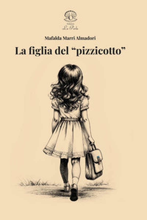 La figlia del Pizzicotto - Librerie.coop