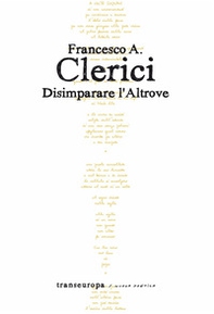Disimparare l'altrove - Librerie.coop