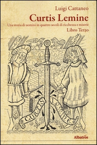 Curtis Lemine. Una storia di uomini in quattro secoli di ricchezza e miserie - Vol. 3 - Librerie.coop