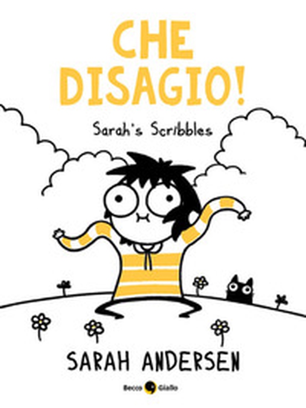 Che disagio! Sarah's Scribbles - Librerie.coop Che disagio! Sarah's Scribbles - Librerie.coop