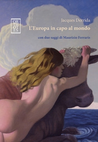 L'Europa in capo al mondo. Con due saggi di Maurizio Ferraris - Librerie.coop L'Europa in capo al mondo. Con due saggi di Maurizio Ferraris - Librerie.coop
