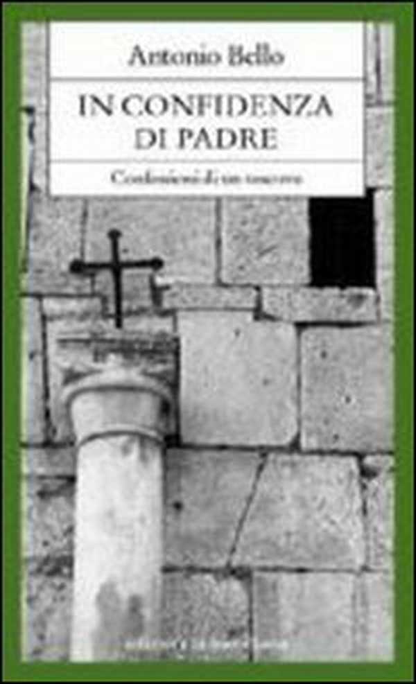 In confidenza di padre. Confessioni di un vescovo - Librerie.coop In confidenza di padre. Confessioni di un vescovo - Librerie.coop