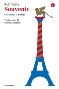 Souvenir. Una storia culturale - Librerie.coop Souvenir. Una storia culturale - Librerie.coop