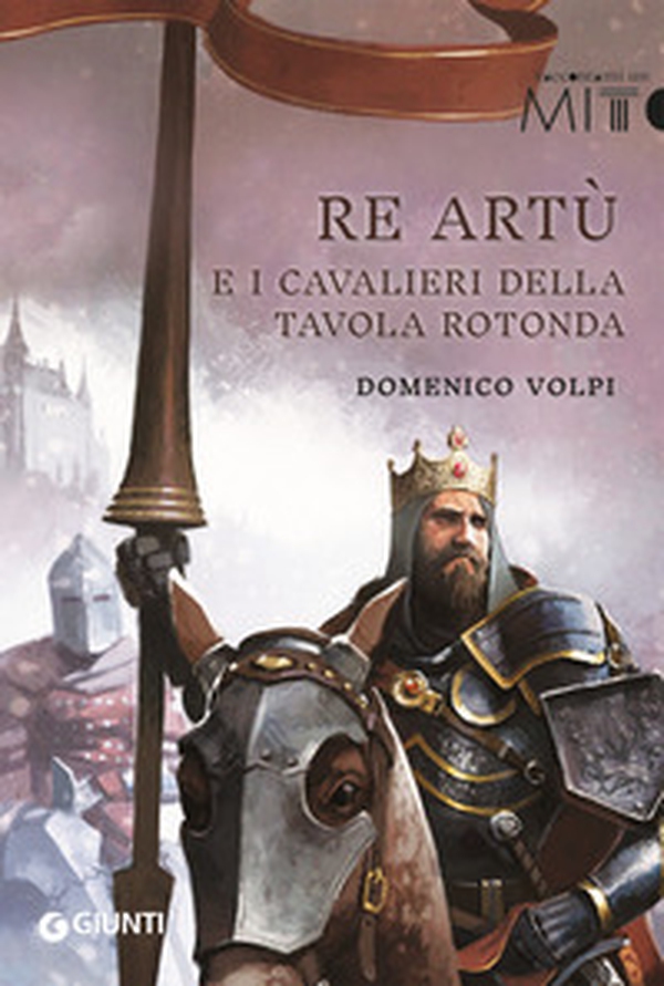 Re Artù e i cavalieri della Tavola rotonda - Librerie.coop Re Artù e i cavalieri della Tavola rotonda - Librerie.coop