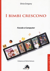 I bimbi crescono. Favole e computer - Librerie.coop