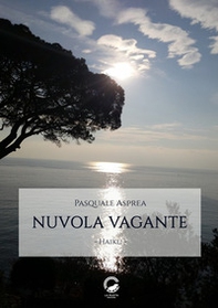Nuvola vagante. Haiku. Ediz. italiana, inglese e giapponese - Librerie.coop
