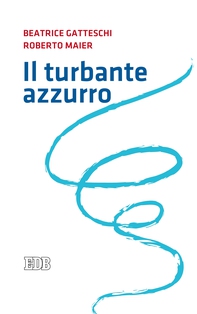 Il turbante azzurro - Librerie.coop Il turbante azzurro - Librerie.coop