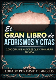 El gran libro de aforismos y citas. 2.000 citas de autores que cambiarán tu vida - Librerie.coop El gran libro de aforismos y citas. 2.000 citas de autores que cambiarán tu vida - Librerie.coop