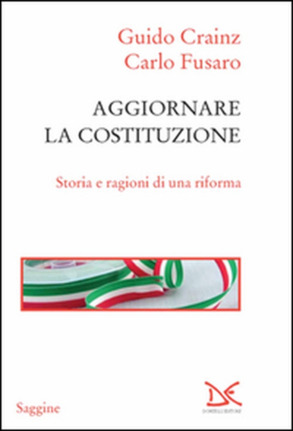 Aggiornare la Costituzione. Storia e ragioni di una riforma - Librerie.coop Aggiornare la Costituzione. Storia e ragioni di una riforma - Librerie.coop