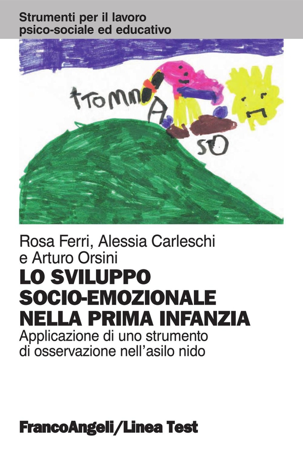 Lo sviluppo socio-emozionale nella prima infanzia. Applicazione di uno strumento di osservazione nell'asilo nido - Librerie.coop Lo sviluppo socio-emozionale nella prima infanzia. Applicazione di uno strumento di osservazione nell'asilo nido - Librerie.coop