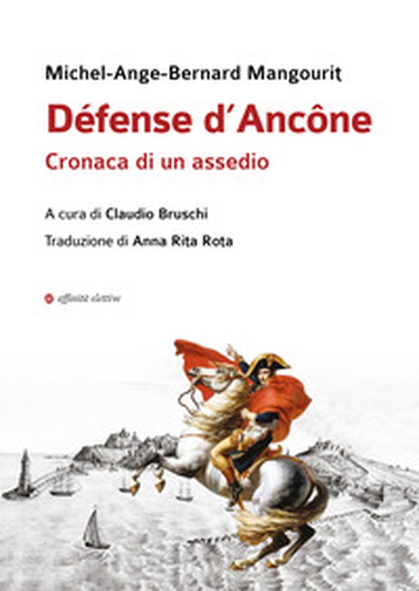 Défense d'Ancône. Cronaca di un assedio - Librerie.coop