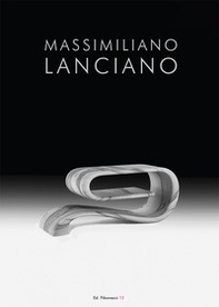 Massimiliano Lanciano. Designer italiano. Ediz. italiana e inglese - Librerie.coop