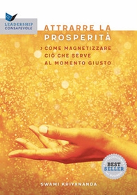 Attrarre la prosperità. Come magnetizzare ciò che serve al momento giusto - Librerie.coop Attrarre la prosperità. Come magnetizzare ciò che serve al momento giusto - Librerie.coop