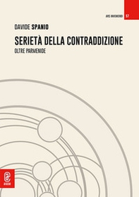Serietà della contraddizione. Oltre Parmenide - Librerie.coop
