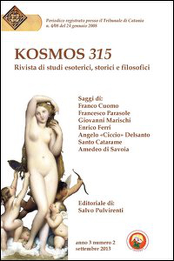 Kosmos 315. Rivista di studi esoterici, storici e filosofici - Vol. 2 - Librerie.coop Kosmos 315. Rivista di studi esoterici, storici e filosofici - Vol. 2 - Librerie.coop