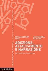 Adozione, attaccamento e narrazione. Un modello di intervento - Librerie.coop Adozione, attaccamento e narrazione. Un modello di intervento - Librerie.coop