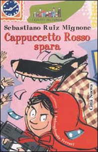 Cappuccetto Rosso spara - Librerie.coop