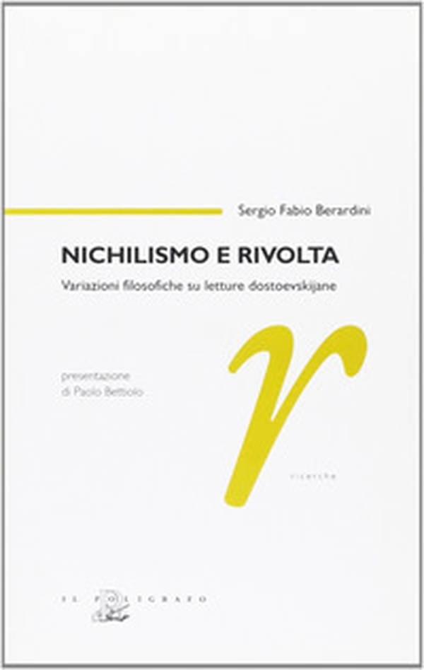 Nichilismo e rivolta. Variazioni filosofiche su letture dostoevskijane - Librerie.coop Nichilismo e rivolta. Variazioni filosofiche su letture dostoevskijane - Librerie.coop