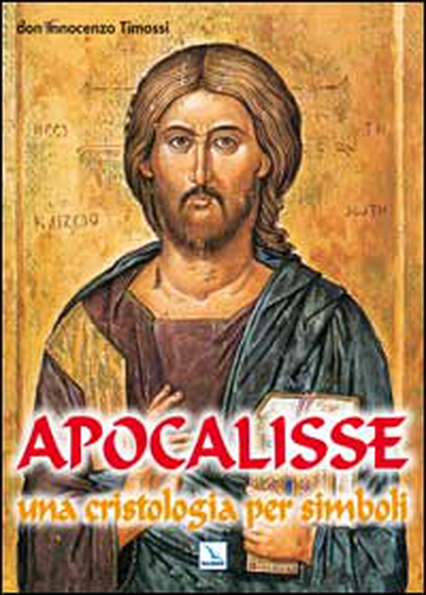 Apocalisse. Una cristologia per simboli. Rivelazione di Gesù Cristo - Librerie.coop Apocalisse. Una cristologia per simboli. Rivelazione di Gesù Cristo - Librerie.coop