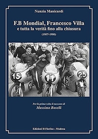 F.B Mondial, Francesco Villa e tutta la verità fino alla chiusura (1957-1980) - Librerie.coop F.B Mondial, Francesco Villa e tutta la verità fino alla chiusura (1957-1980) - Librerie.coop