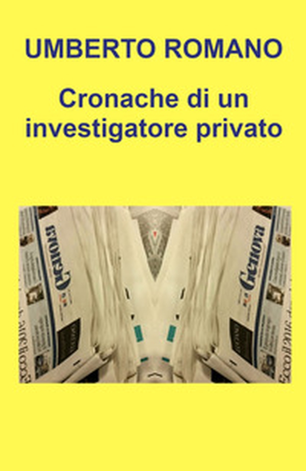 Cronache di un investigatore privato - Librerie.coop