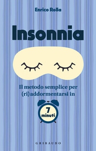 Insonnia. Il metodo semplice per (ri)addormentarsi in 7 minuti - Librerie.coop
