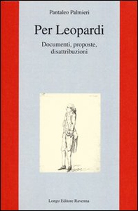 Per Leopardi. Documenti, proposte, disattribuzioni - Librerie.coop