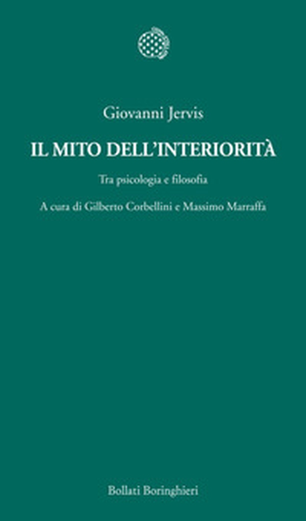 Il mito dell'interiorità. Tra psicologia e filosofia - Librerie.coop Il mito dell'interiorità. Tra psicologia e filosofia - Librerie.coop