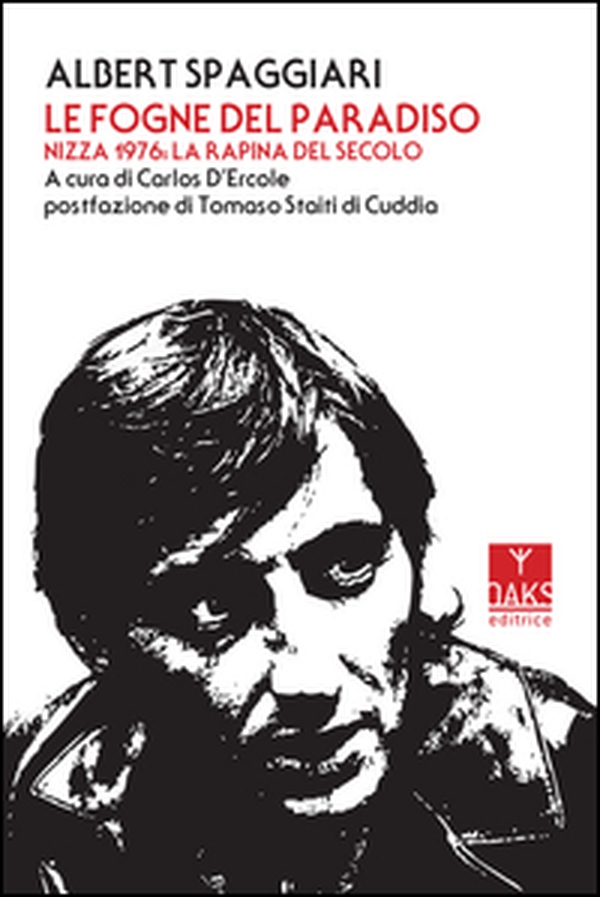 Le fogne del paradiso. Nizza 1976: la rapina del secolo - Librerie.coop Le fogne del paradiso. Nizza 1976: la rapina del secolo - Librerie.coop