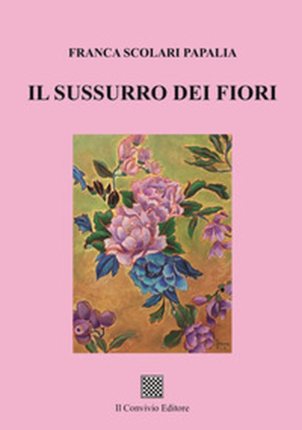 Il sussurro dei fiori - Librerie.coop Il sussurro dei fiori - Librerie.coop