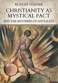 Christianity as mystical fact and the mysteries of antiquity - Librerie.coop Christianity as mystical fact and the mysteries of antiquity - Librerie.coop
