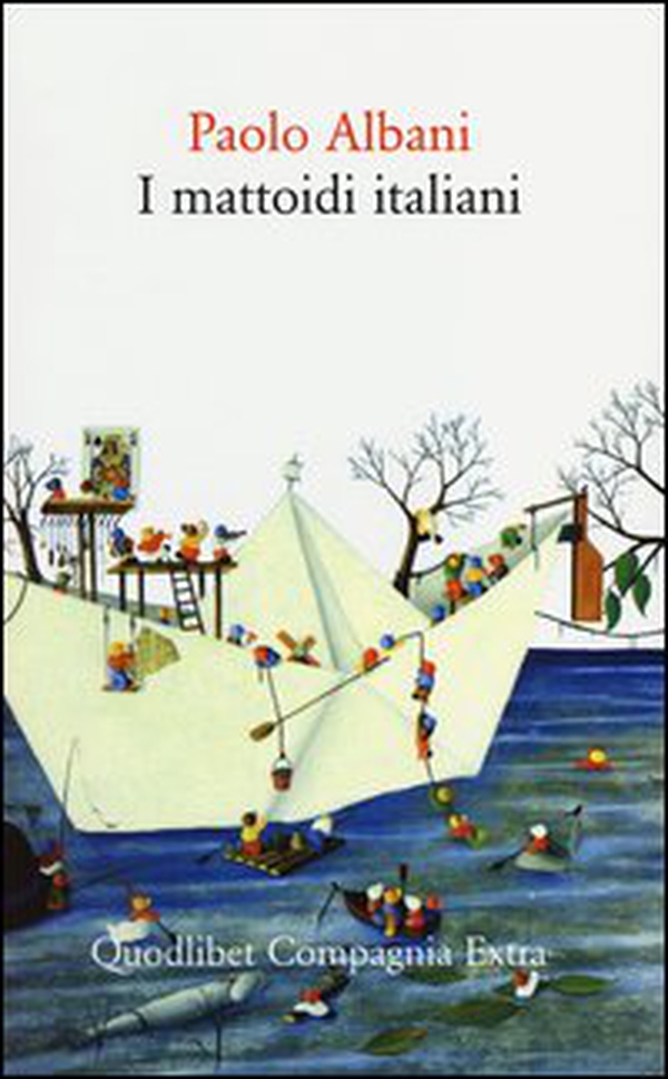 I mattoidi italiani - Librerie.coop I mattoidi italiani - Librerie.coop