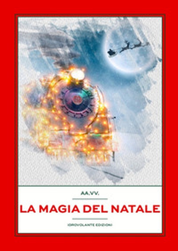 La magia del Natale - Librerie.coop La magia del Natale - Librerie.coop