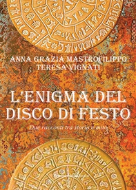 L'enigma del disco di Festo. Due racconti tra storia e mito - Librerie.coop