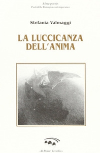 La luccicanza dell'anima - Librerie.coop La luccicanza dell'anima - Librerie.coop