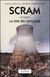Scram ovvero la fine del nucleare - Librerie.coop