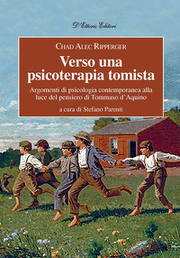 Verso una psicoterapia tomista. Argomenti di psicologia contemporanea alla luce del pensiero di Tommaso d'Aquino - Librerie.coop Verso una psicoterapia tomista. Argomenti di psicologia contemporanea alla luce del pensiero di Tommaso d'Aquino - Librerie.coop