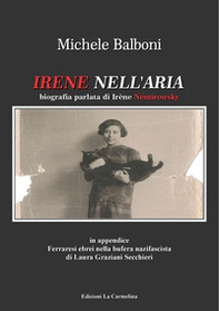 Irene nell'aria. Biografia parlata di Irène Némirowsky - Librerie.coop