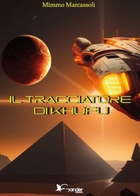 Il tracciatore di Khufu - Librerie.coop Il tracciatore di Khufu - Librerie.coop