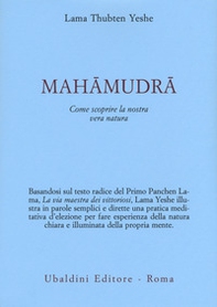 Mahamudra. Come scoprire la nostra vera natura - Librerie.coop Mahamudra. Come scoprire la nostra vera natura - Librerie.coop